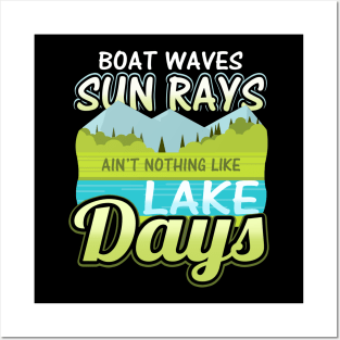 Boat waves sun rays ain't nothing like lake days Posters and Art